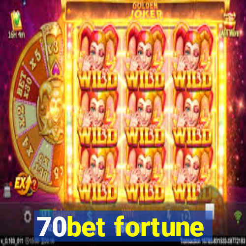 70bet fortune